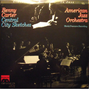 The American Jazz Orchestra / Benny Carter - Central City Sketches (World Premiere Recording) [Vinyl] - LP - Vinyl - LP