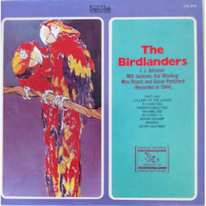The Birdlanders / J.J. Johnson / Milt Jackson / Kai Winding / Max Roach And Oscar Pettiford - The Birdlanders (Recorded In 1944) [Vinyl] - LP - Vinyl - LP