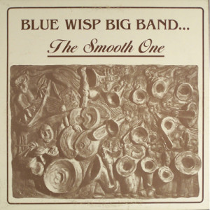 The Blue Wisp Big Band - The Smooth One [Vinyl] - LP - Vinyl - LP