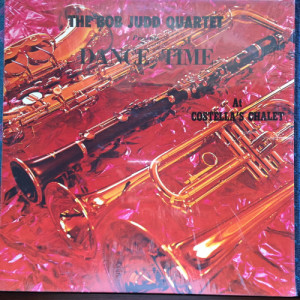 The Bob Judd Quartet - Presents Dance Time At Costella's Chalet [Record] - LP - Vinyl - LP