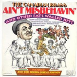 The Canadian Brass - Ain't Misbehavin' and Other Fats Waller Hits - LP