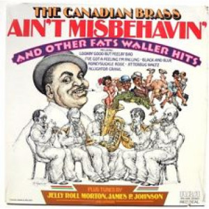 The Canadian Brass - Ain't Misbehavin' and Other Fats Waller Hits - LP - Vinyl - LP