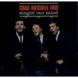 The Chad Mitchell Trio - Singn' Our Mind [Record] - LP