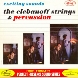 The Clebanoff Strings And Percussion - Exciting Sounds - LP - Vinyl - LP