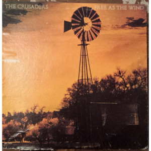 The Crusaders - Free As The Wind [Record] - LP - Vinyl - LP