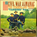 The Cumberland Three - Civil War Almanac Volume 1 The Yankees - LP