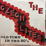 The Czech Lites - Old Time In The 80's - LP
