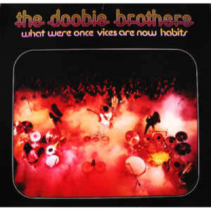 The Doobie Brothers - What Were Once Vices Are Now Habits [Vinyl] - LP - Vinyl - LP