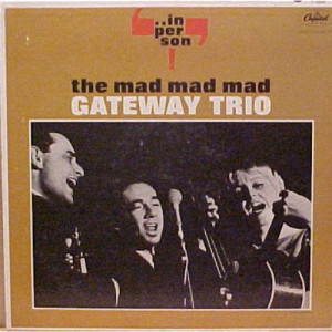 The Gateway Trio - The Mad Mad Mad Gateway Trio [Vinyl] The Gateway Trio - LP - Vinyl - LP