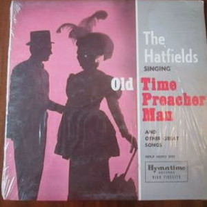 The Hatfields - Singing Old-Time Preacher Man [Vinyl] - LP - Vinyl - LP