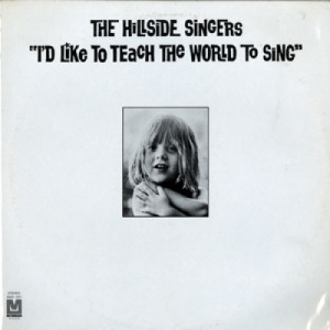 The Hillside Singers - I'd Like To Teach The World To Sing - LP - Vinyl - LP