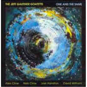 The Jeff Gauthier Goatette - One And The Same [Audio CD] - Audio CD - CD - Album
