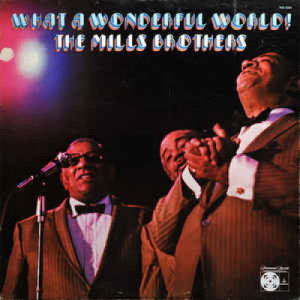 The Mills Brothers - What A Wonderful World [Record] - LP - Vinyl - LP