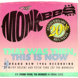 The Monkees - That Was Then This Is Now / (Theme From) The Monkees - 7 Inch 45 RPM - Vinyl - 7"