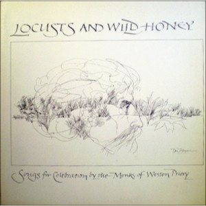 The Monks of Weston Priory - Locusts And Wild Honey - LP - Vinyl - LP
