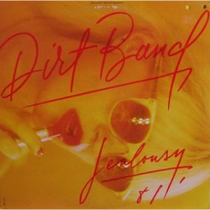 The Nitty Gritty Dirt Band - Jealousy [Vinyl] - LP - Vinyl - LP