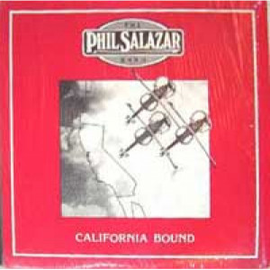 The Phil Salazar Band - California Bound - LP - Vinyl - LP