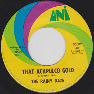 The Rainy Daze - That Acapulco Gold / In My Mind Lives A Forest - 7 Inch 45 RPM - Vinyl - 7"