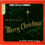 The Robert Rheims Choraliers - Organ & Chimes: We Wish You A Merry Christmas - LP
