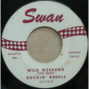 The Rockin' Rebels - Wild Weekend / Wild Weekend (Cha Cha) [Vinyl] - 7 Inch 45 RPM - Vinyl - 7"