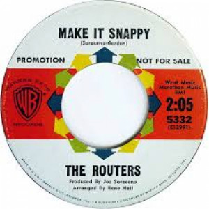 The Routers - Make It Snappy / Half Time - 7 Inch 45 RPM - Vinyl - 7"