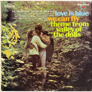 The Sensational Guitars Of Dan & Dale - Love Is Blue / We Can Fly / Theme From Valley Of The Dolls [Vinyl] - LP - Vinyl - LP