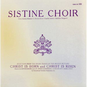 The Sistine Choir - Selections From The Sound Tracks Of The Motion Pictures ''Christ Is Born'' And ' - Vinyl - LP