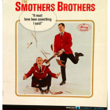 The Smothers Brothers - It Must Have Been Something I Said [Vinyl] The Smothers Brothers - LP