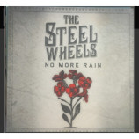 The Steel Wheels - No More Rain [Audio CD] - Audio CD