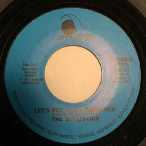 The Stylistics - Let's Put It All Together / I Will Love You Always - 7 Inch 45 RPM - Vinyl - 7"