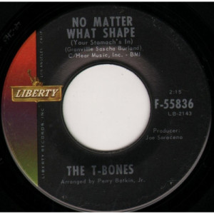The T-Bones - No Matter What Shape (Your Stomach's In) / Feelin' Fine - 7 Inch 45 RPM - Vinyl - 7"