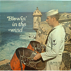 The United States Navy Steel Band - Blowin' In The Wind [Vinyl] - LP - Vinyl - LP