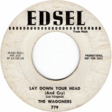 The Wagoners - Lay Down Your Head (And Cry) / Lil' Ol' Bug [Vinyl] - 7 Inch 45 RPM