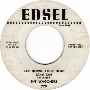 The Wagoners - Lay Down Your Head (And Cry) / Lil' Ol' Bug [Vinyl] - 7 Inch 45 RPM - Vinyl - 7"