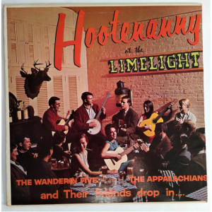 The Wanderin' Five / The Appalachians And Their Friends - Hootenanny At The Limelight [Vinyl] - LP - Vinyl - LP