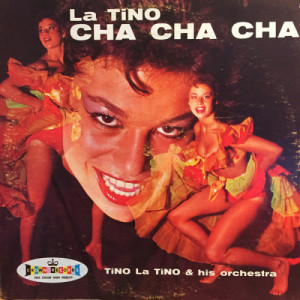 Tino La Tino And His Orchestra - La Tino Cha Cha Cha [Vinyl] - LP - Vinyl - LP