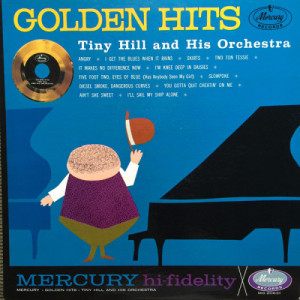 Tiny Hill And His Orchestra - Golden Hits [Vinyl] Tiny Hill And His Orchestra - LP - Vinyl - LP