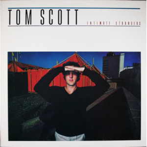 Tom Scott - Intimate Strangers [Record] - LP - Vinyl - LP