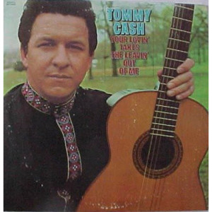 Tommy Cash - Your Lovin' Takes The Leavin' Out Of Me - LP - Vinyl - LP