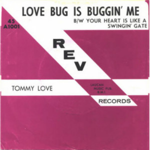 Tommy Love - Your Heart Is Like A Swingin' Gate / Love Bug Is Buggin' Me [Vinyl] - 7 Inch 45  - Vinyl - 7"