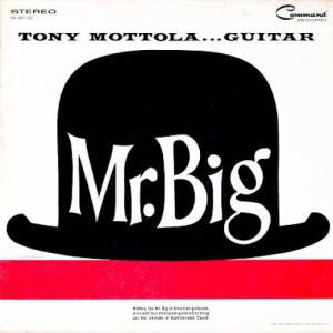 Tony Mottola - Mr. Big. Tony Mottola......Guitar [Vinyl] - LP - Vinyl - LP