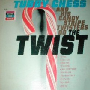 Tubby Chess And His Candy Stripe Twisters - Do The Twist - LP - Vinyl - LP