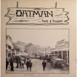 Unknown Artist - Oatman...Past & Present [Record] Original Documentary Recording - LP