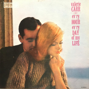 Valerie Carr - Ev'ry Hour Ev'ry Day Of My Life [Vinyl] - LP - Vinyl - LP