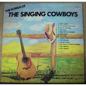 Various Artists: Gene Autry / Foy Willing / Walter Brennan / Tex Ritter / Roy Rogers & Dale Evans / Rex Allen - The Songs of The Singing Cowboys [Vinyl] - LP - Vinyl - LP