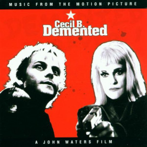 Various Artists - Music From The Motion Picture Cecil B. Demented [Audio CD] - Audio CD - CD - Album