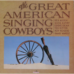 Various Artists - The Great American Singing Cowboys - LP - Vinyl - LP