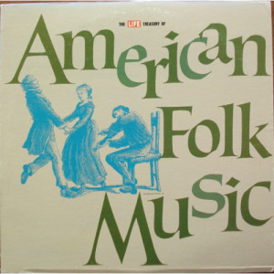 Various Artists - The Life Treasury Of American Folk Music [Vinyl] - LP - Vinyl - LP