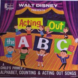 Walt Disney - Acting Out The ABC's [Record] - LP - Vinyl - LP