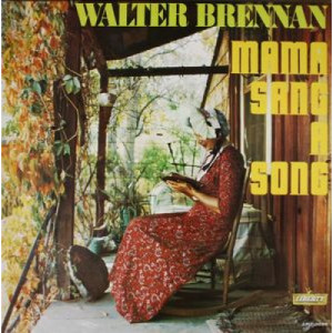 Walter Brennan - Mama Sang A Song [Vinyl] - LP - Vinyl - LP